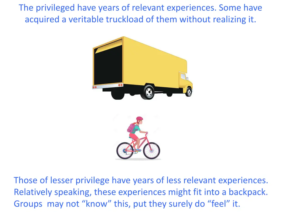 the privileged have years of relevant experiences