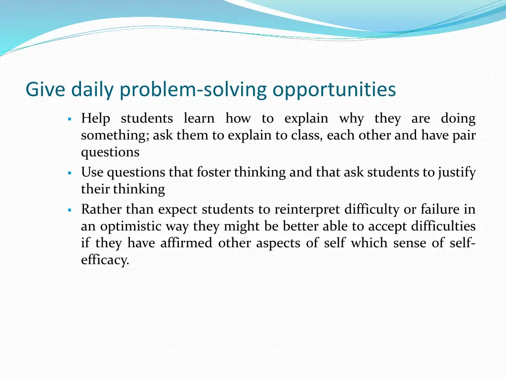give daily problem solving opportunities