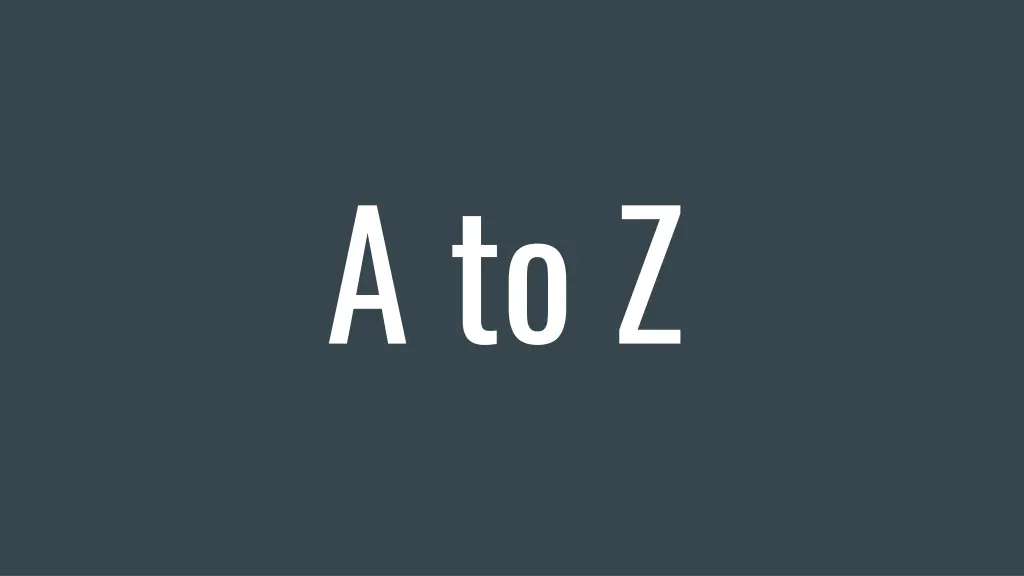 a to z
