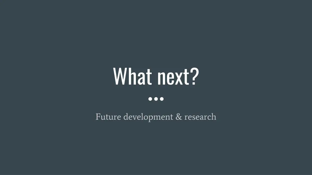 what next