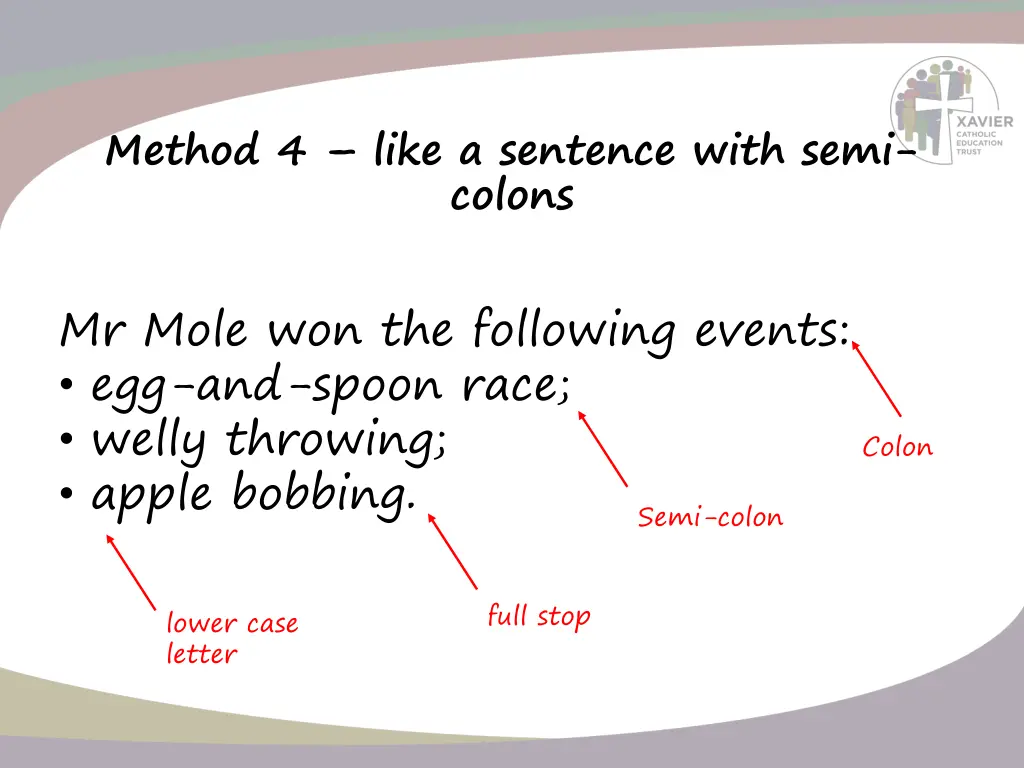 method 4 like a sentence with semi colons