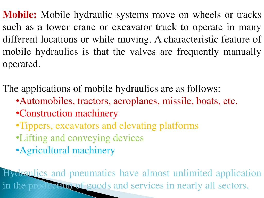 mobile mobile hydraulic systems move on wheels