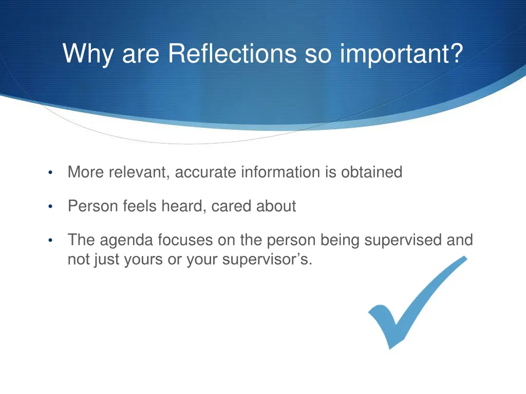 why are reflections so important