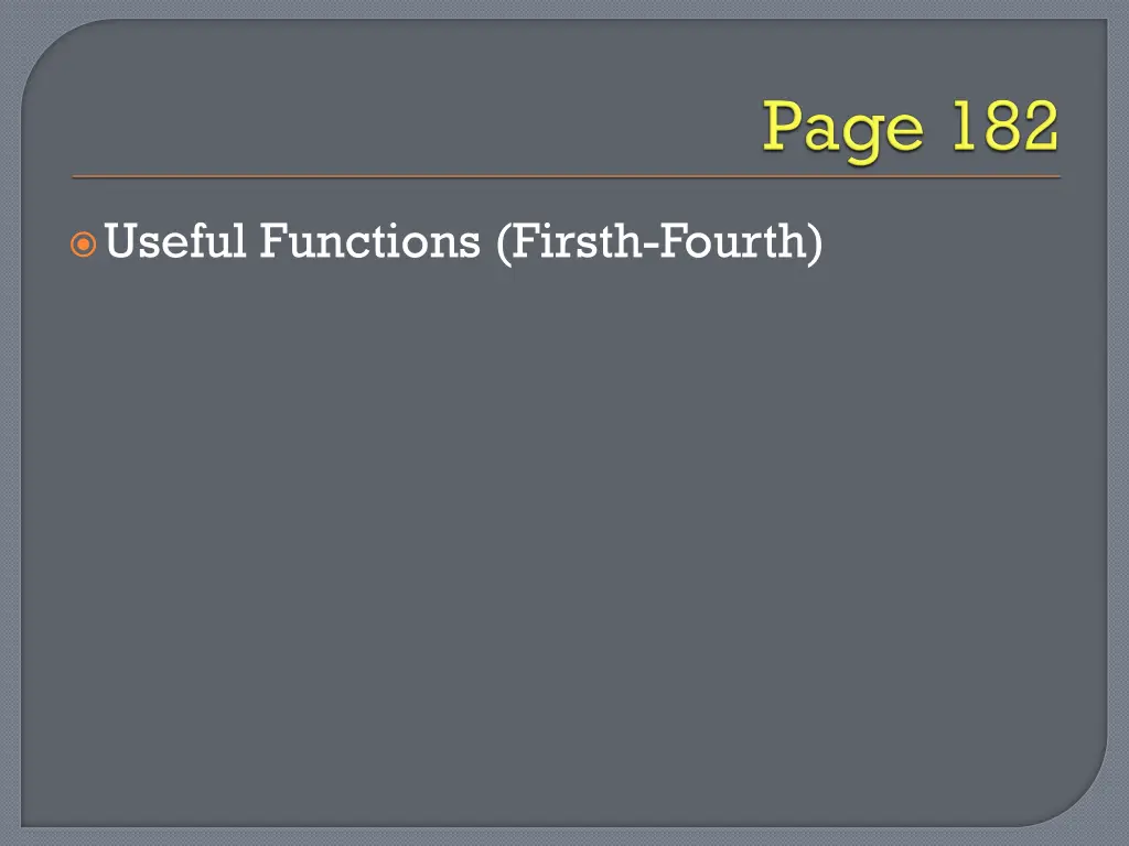 useful functions firsth fourth