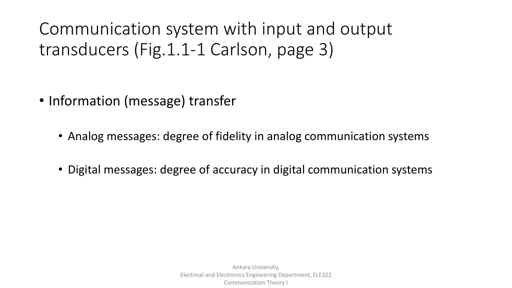 communication system with input and output
