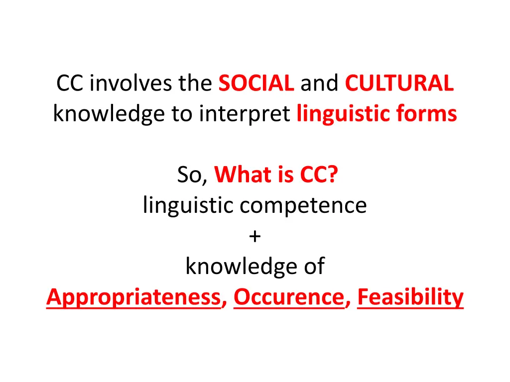 cc involves the social and cultural knowledge