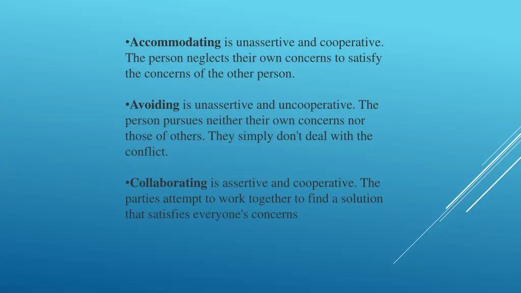 accommodating is unassertive and cooperative