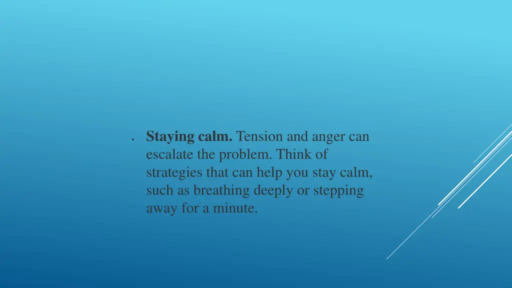 staying calm tension and anger can escalate
