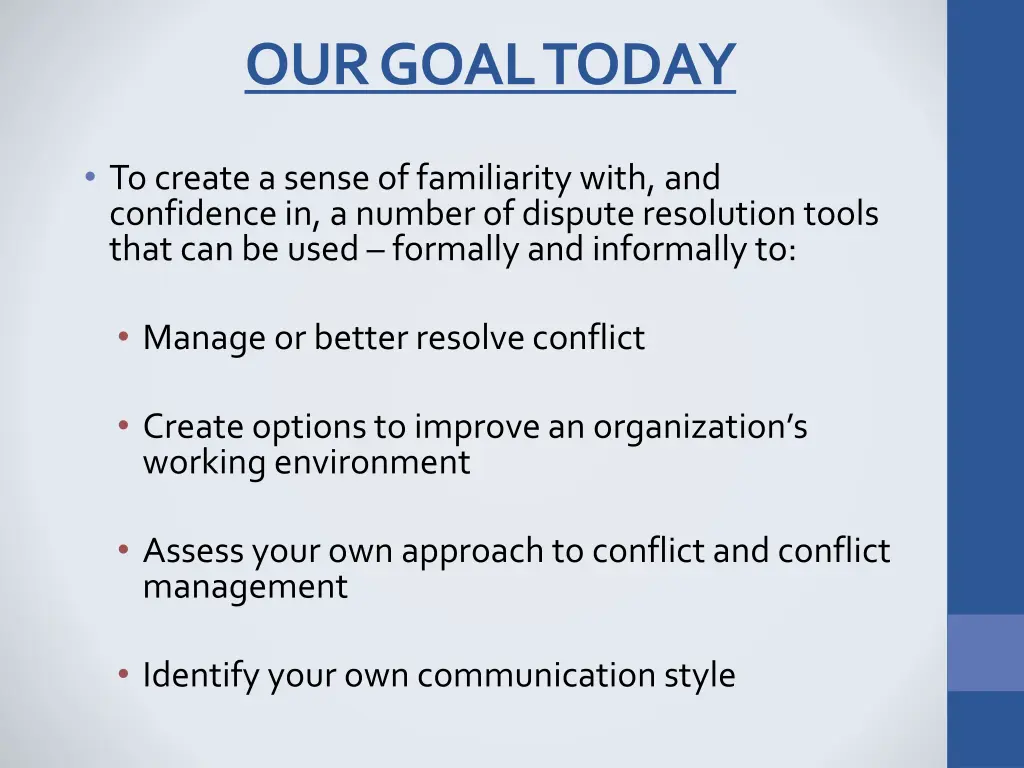 our goal today