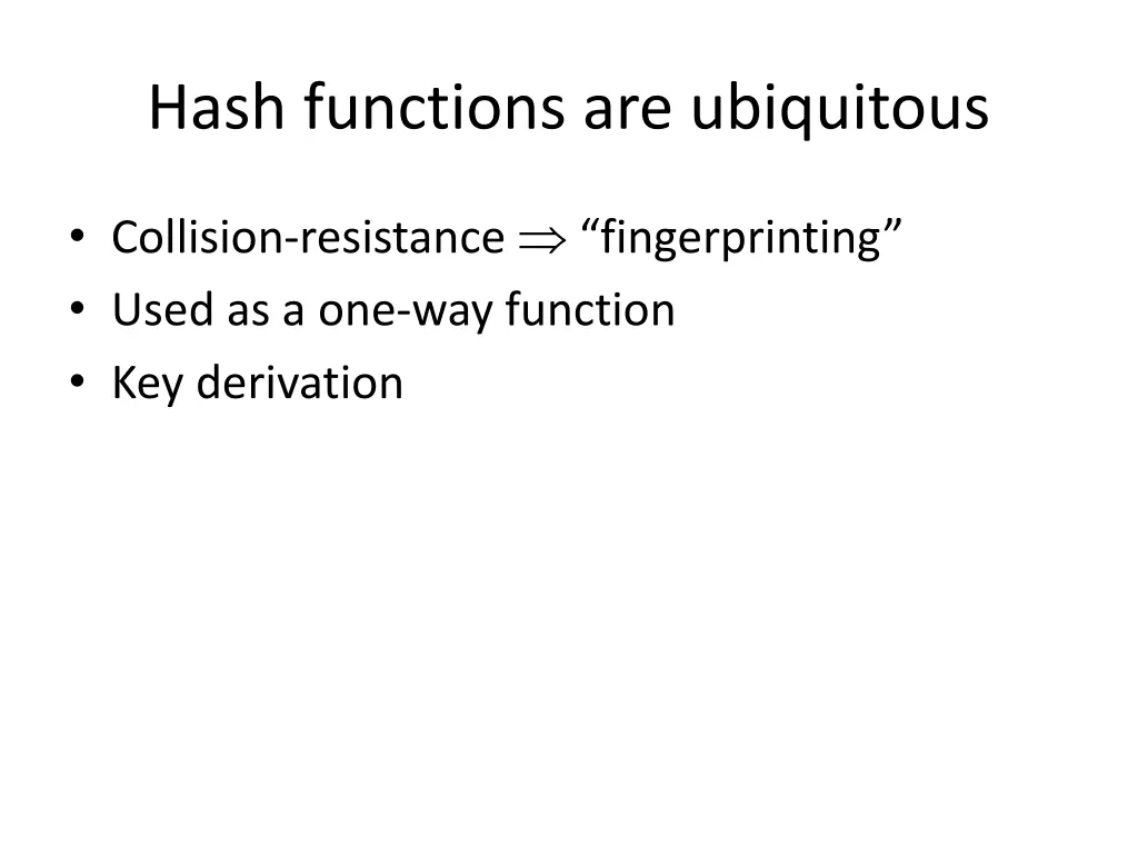 hash functions are ubiquitous