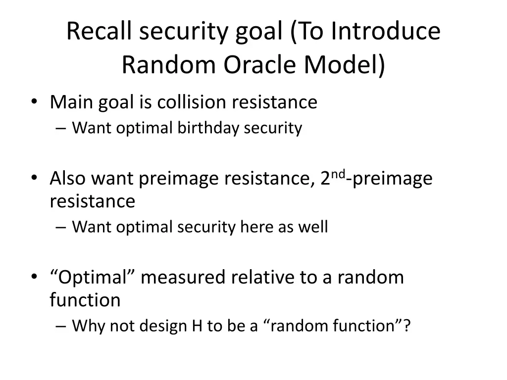 recall security goal to introduce random oracle
