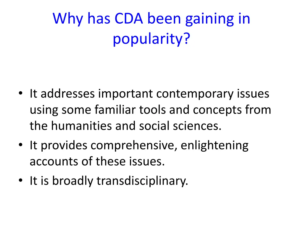 why has cda been gaining in popularity