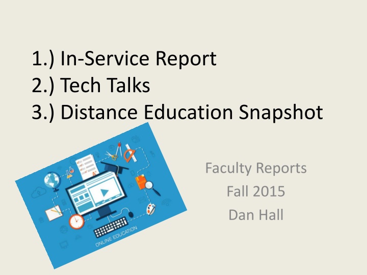 1 in service report 2 tech talks 3 distance