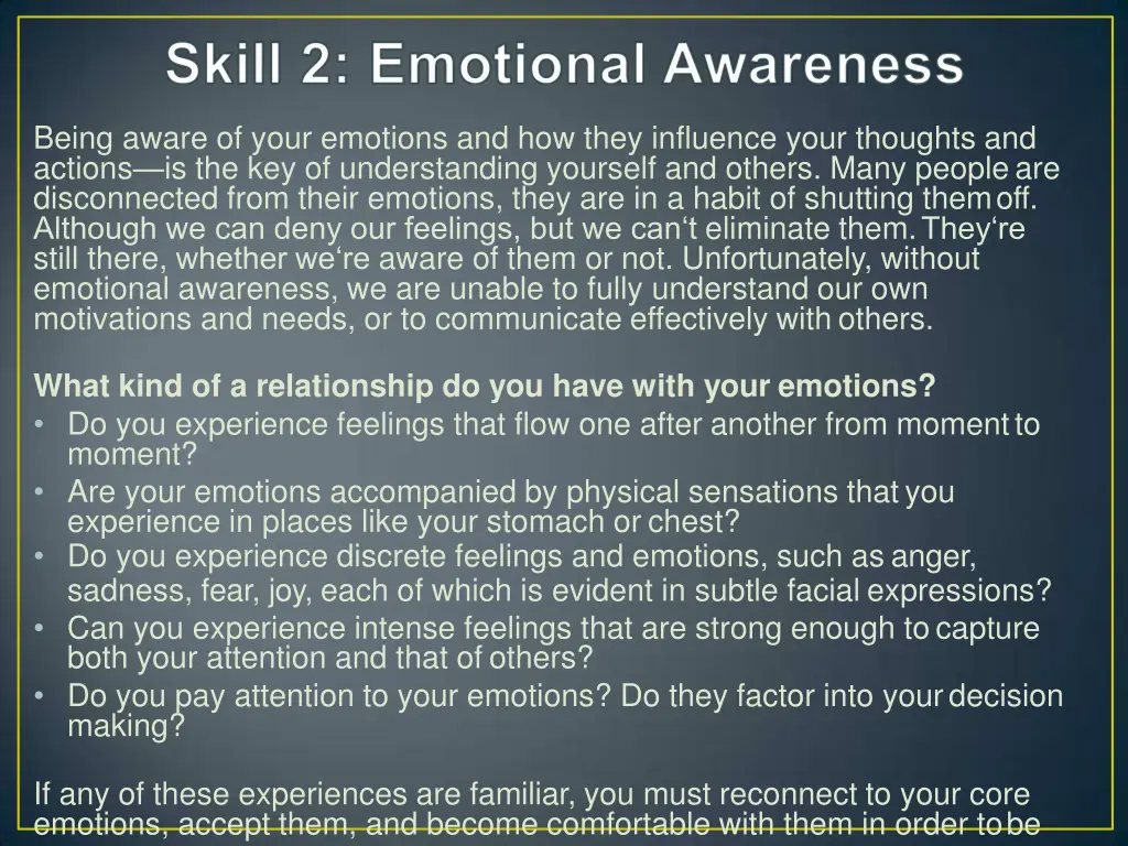 being aware of your emotions and how they