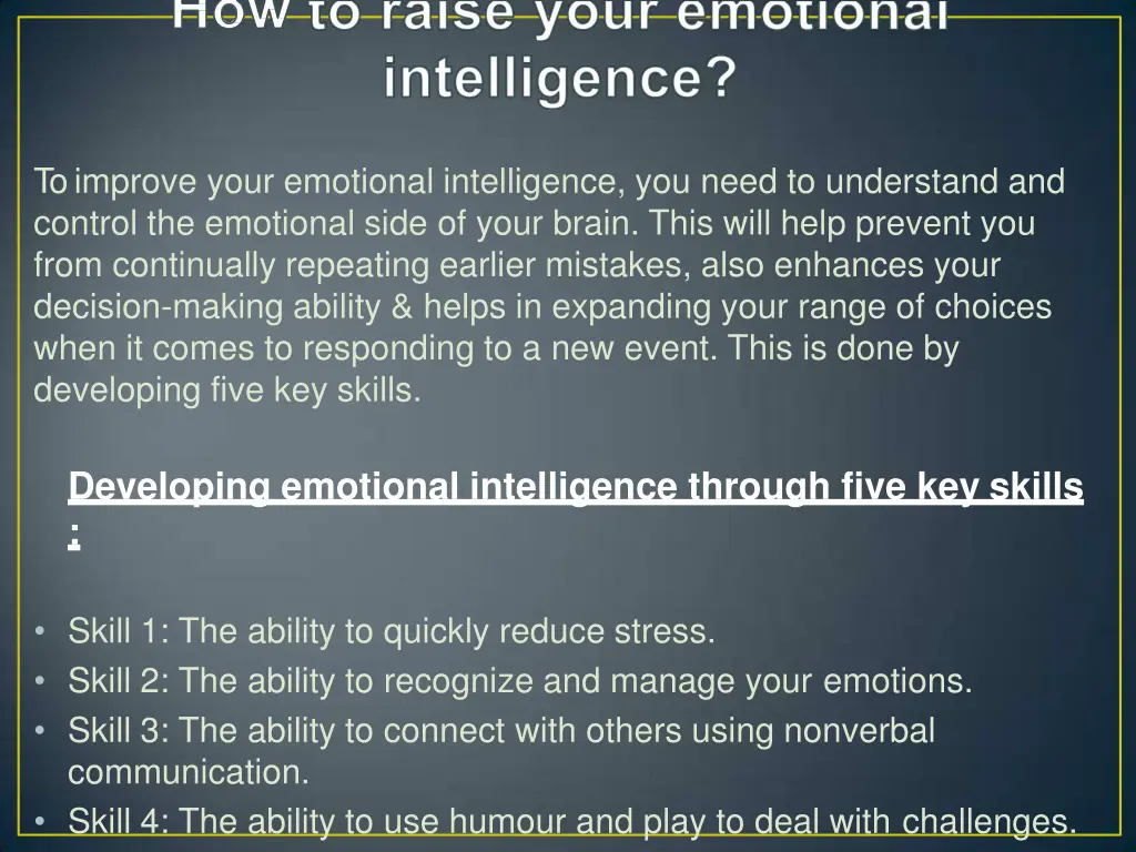 to improve your emotional intelligence you need