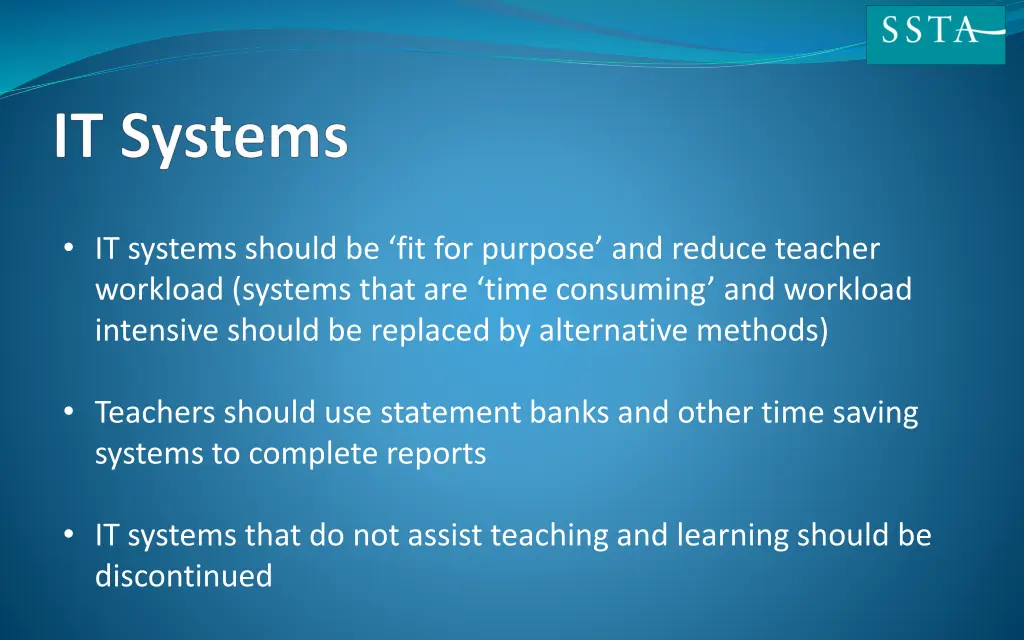 it systems should be fit for purpose and reduce