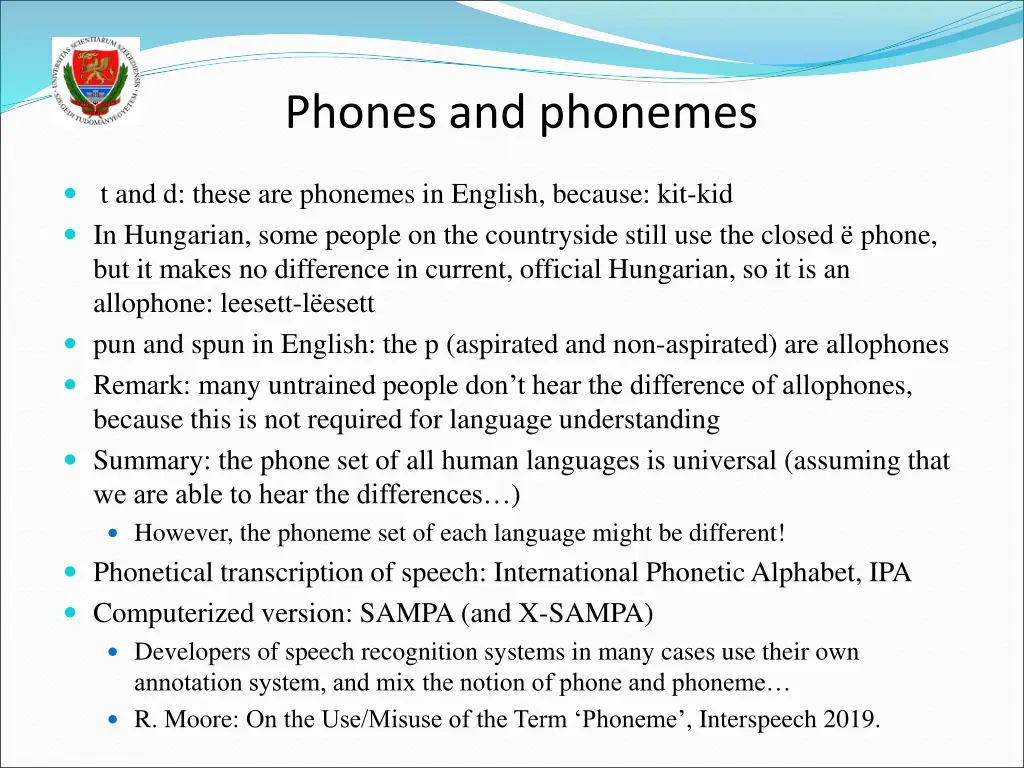 phones and phonemes