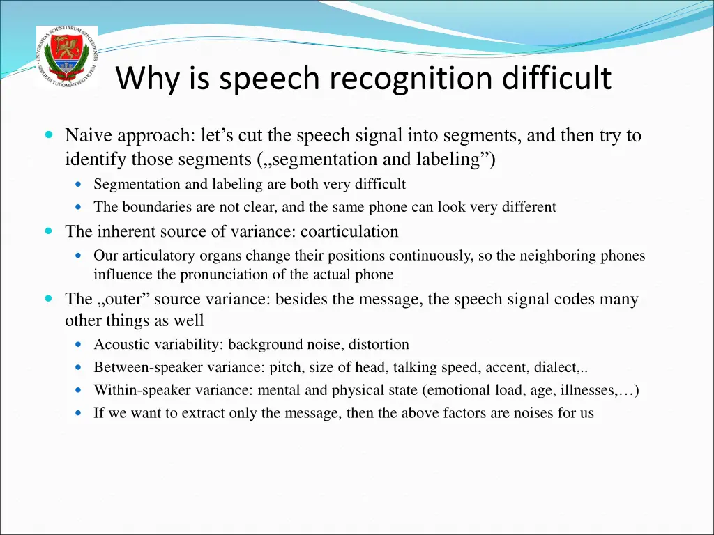 why is speech recognition difficult