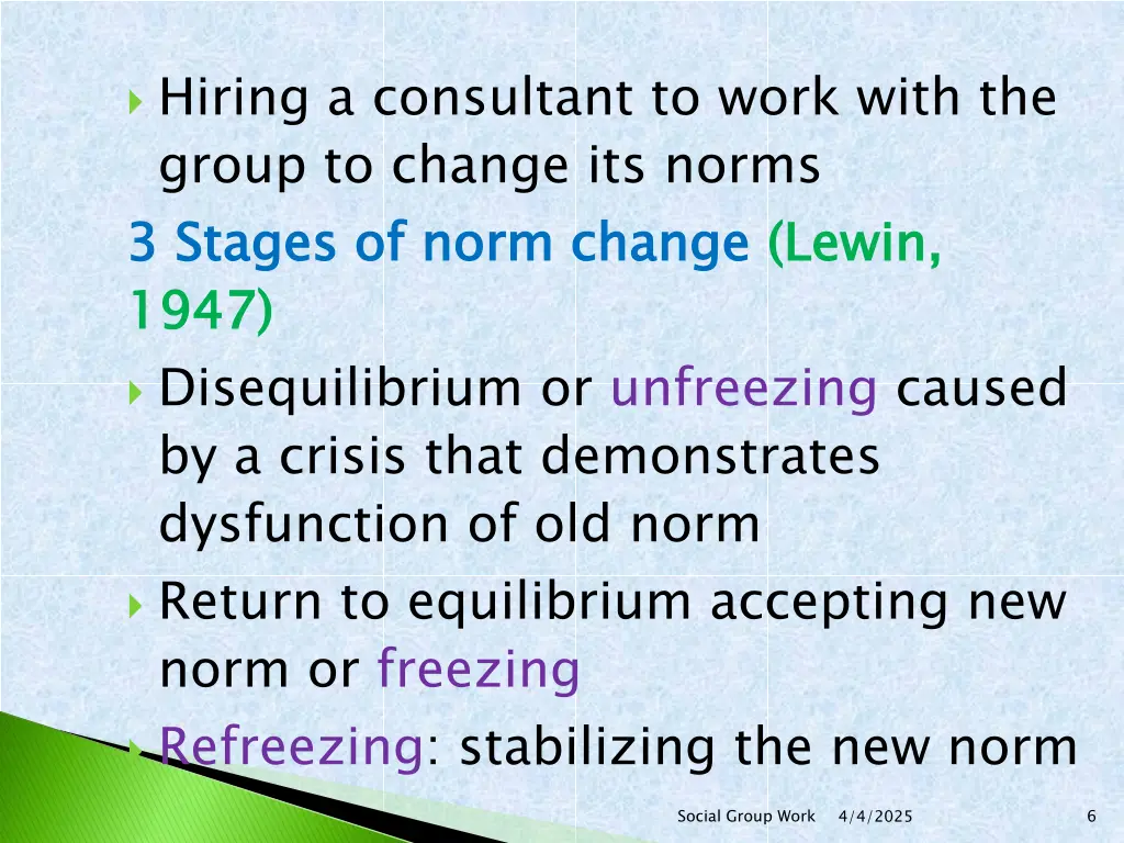 hiring a consultant to work with the group