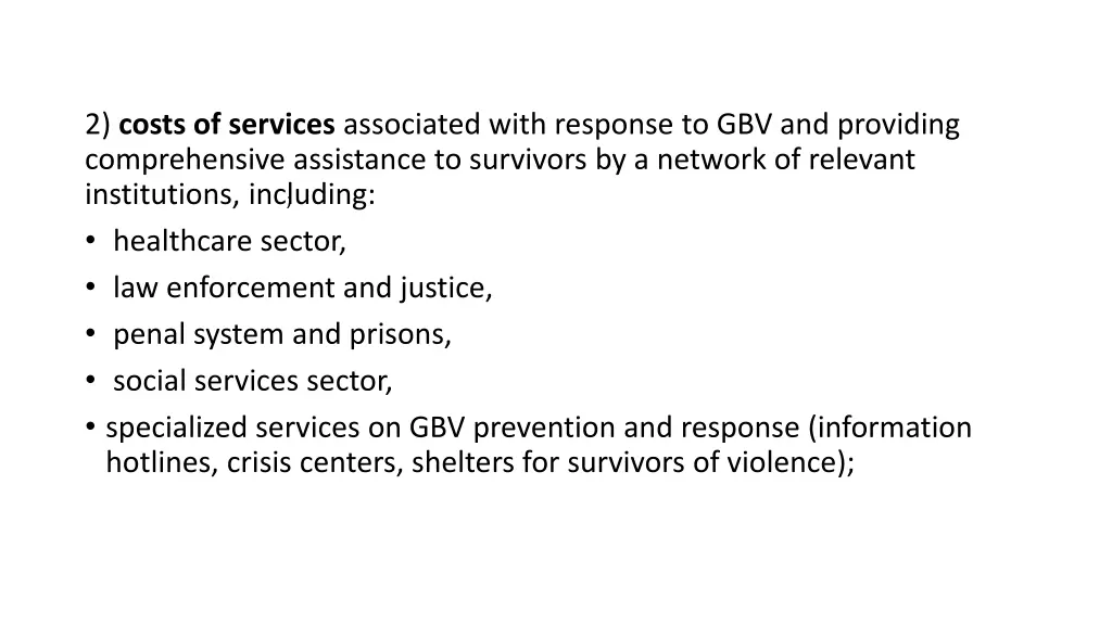 2 costs of services associated with response