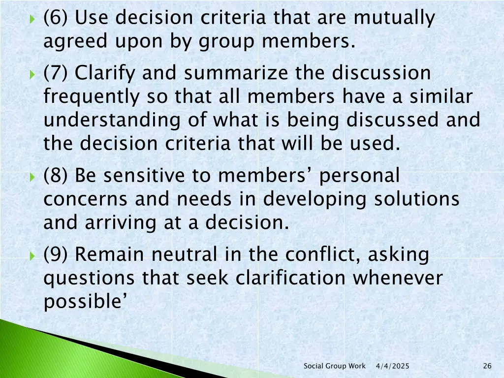 6 use decision criteria that are mutually agreed