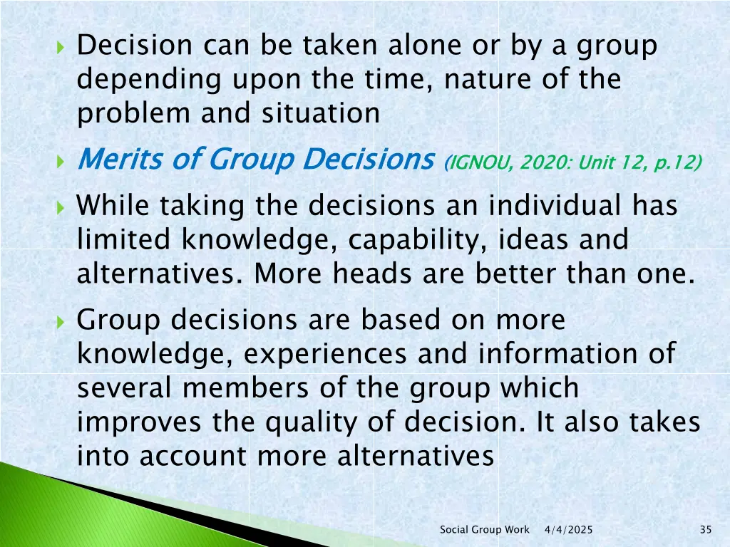 decision can be taken alone or by a group