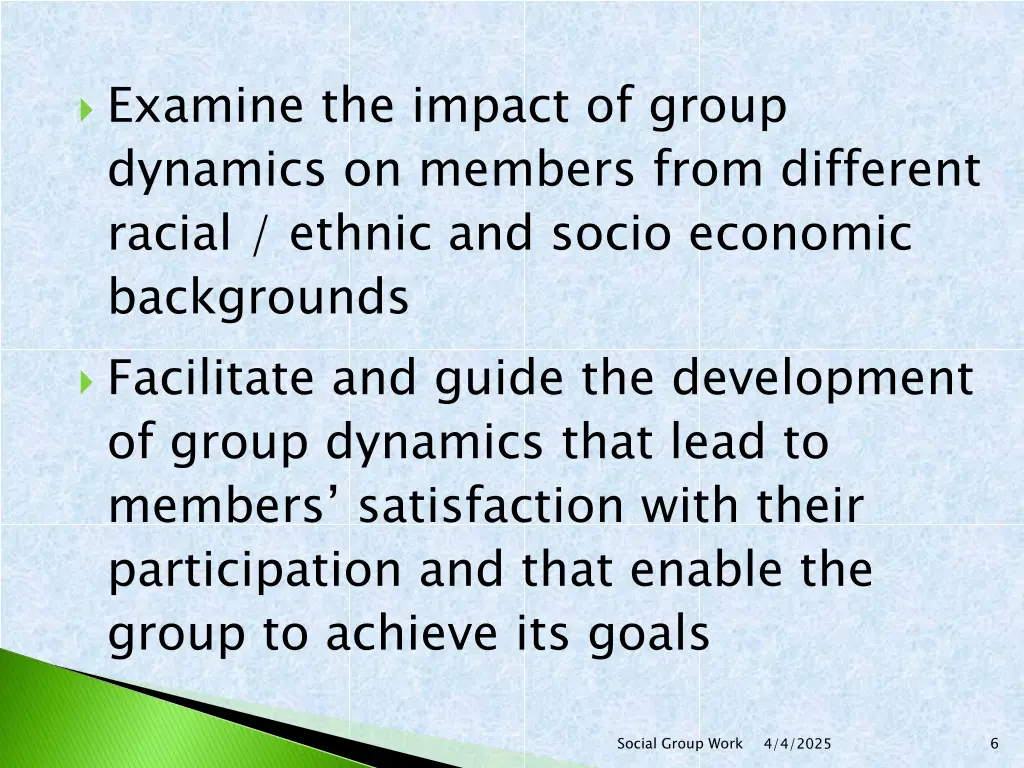 examine the impact of group dynamics on members