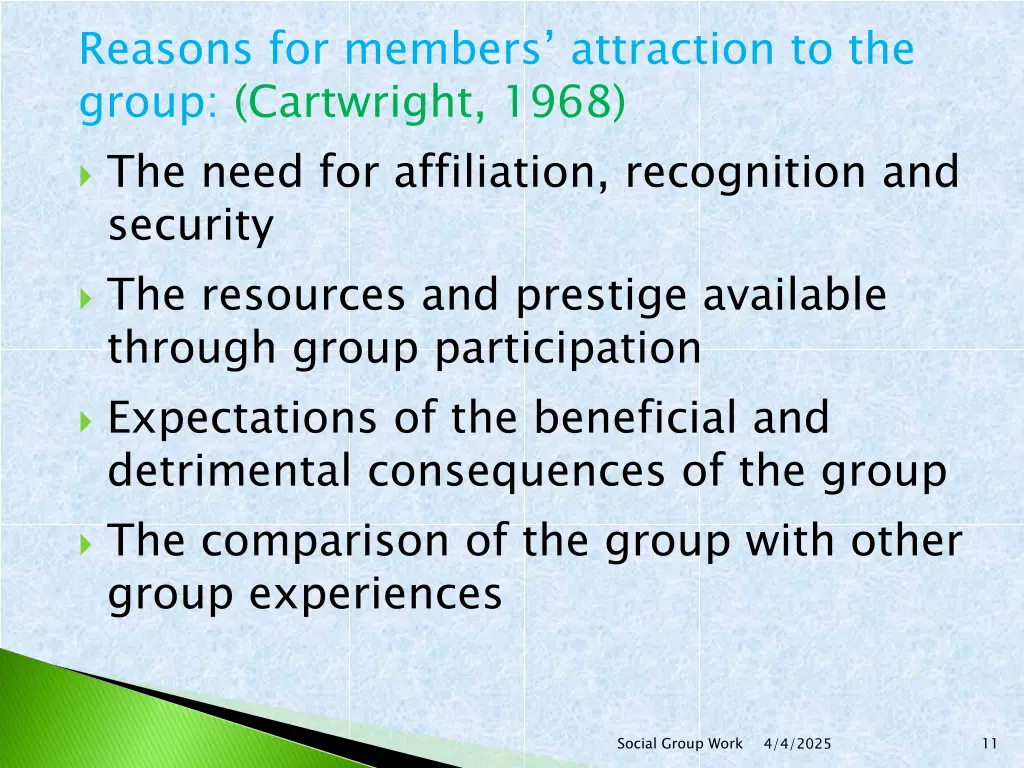 reasons for members attraction to the group