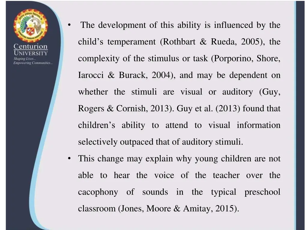 the development of this ability is influenced