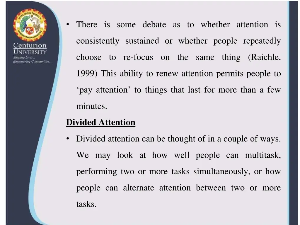 there is some debate as to whether attention is