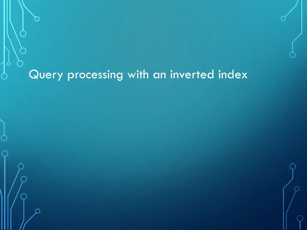 query processing with an inverted index