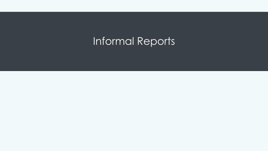 informal reports