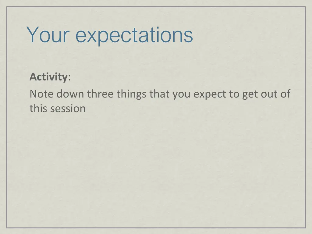 your expectations