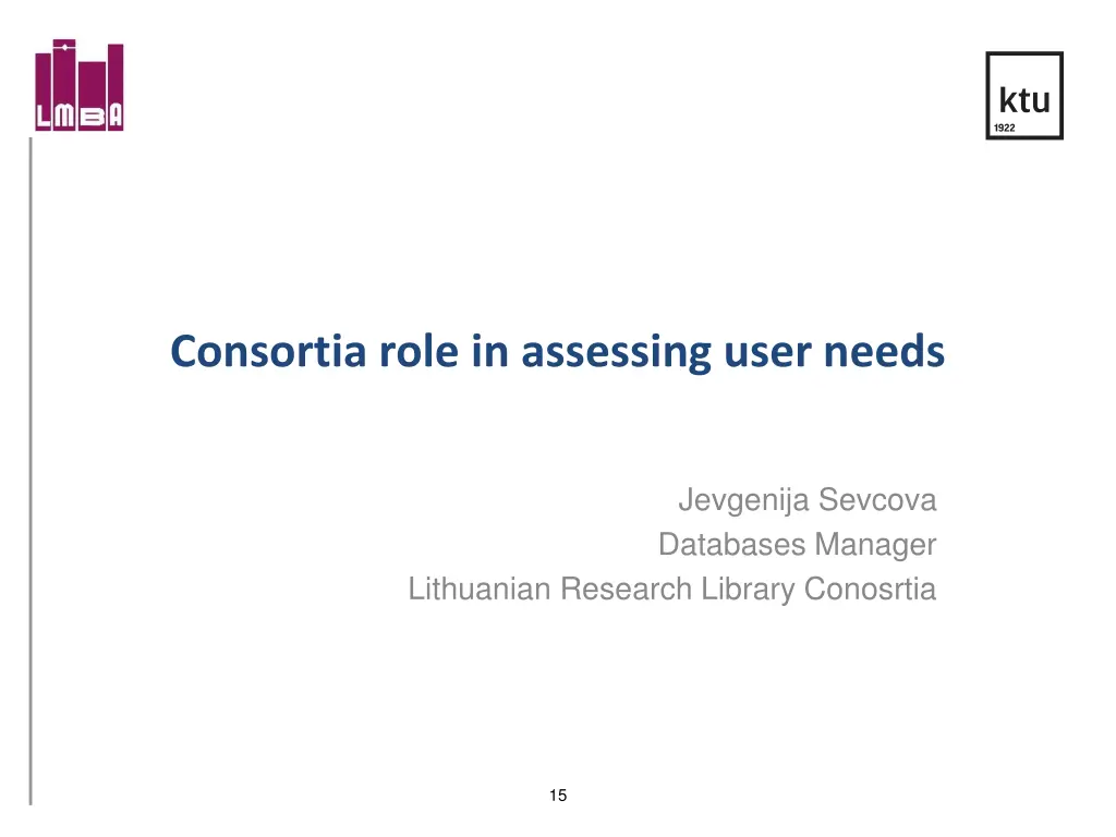 consortia role in assessing user needs