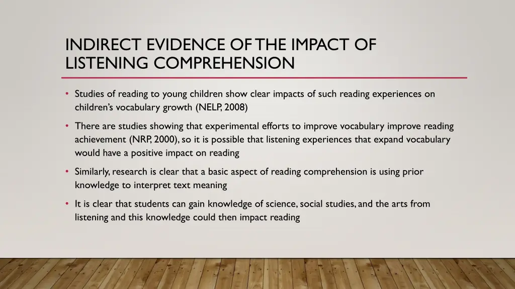 indirect evidence of the impact of listening