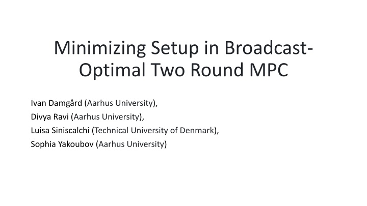 minimizing setup in broadcast optimal two round