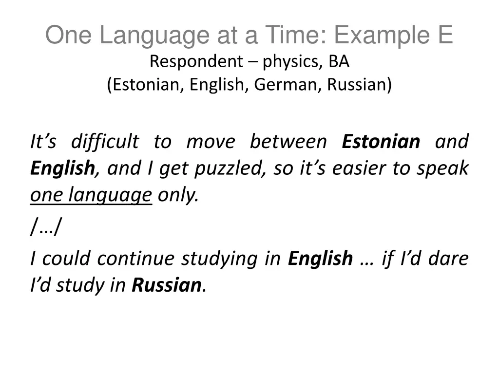 one language at a time example e respondent 1