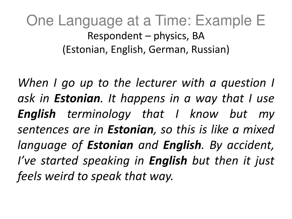 one language at a time example e respondent