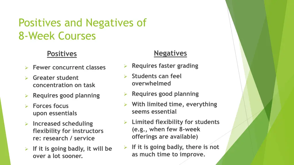 positives and negatives of 8 week courses 1