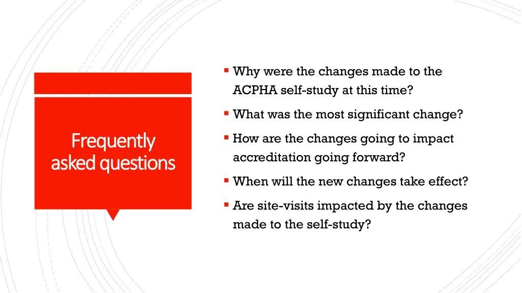 why were the changes made to the acpha self study
