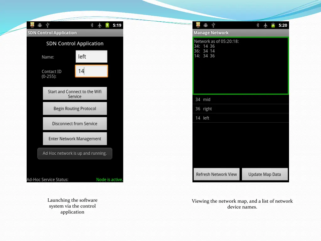 launching the software system via the control