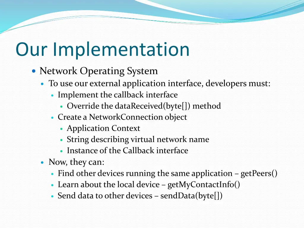 our implementation 7