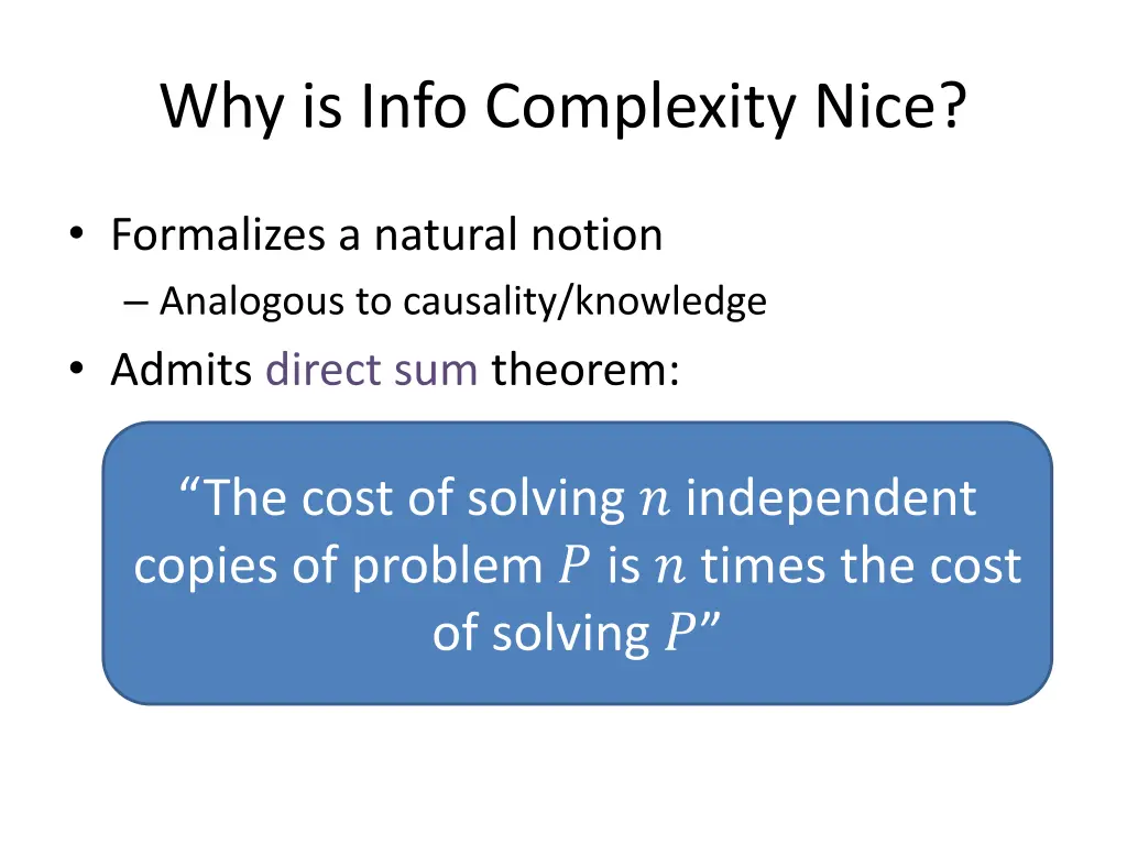 why is info complexity nice