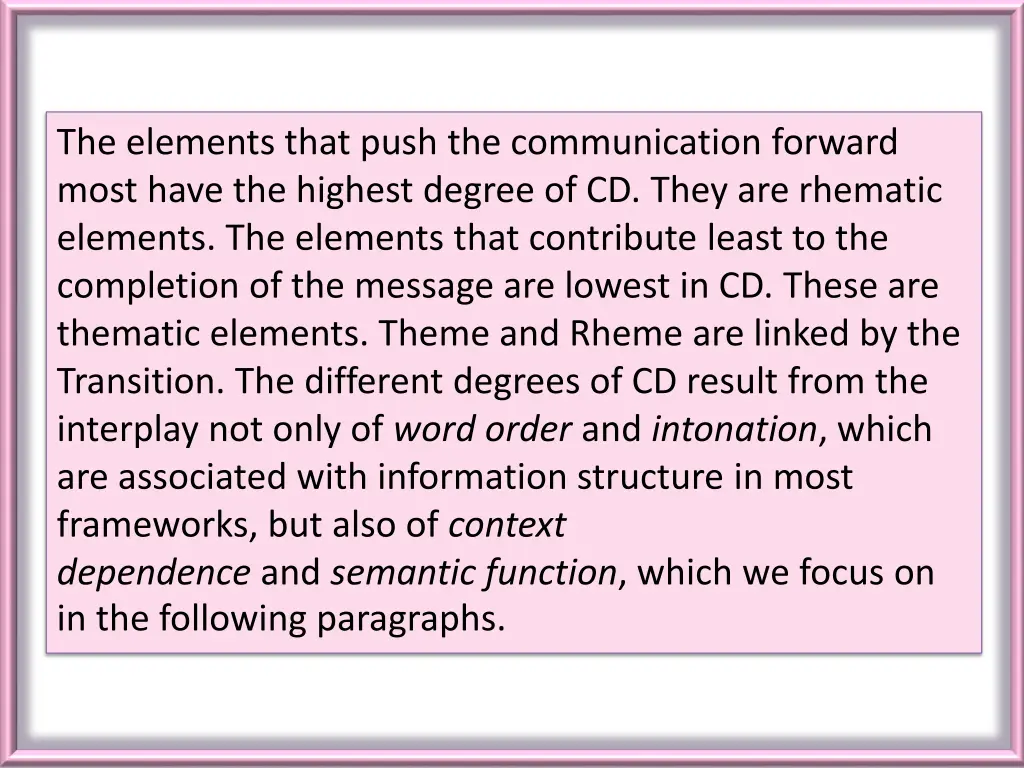 the elements that push the communication forward