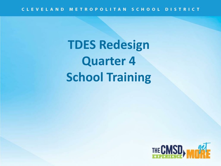 tdes redesign quarter 4 school training