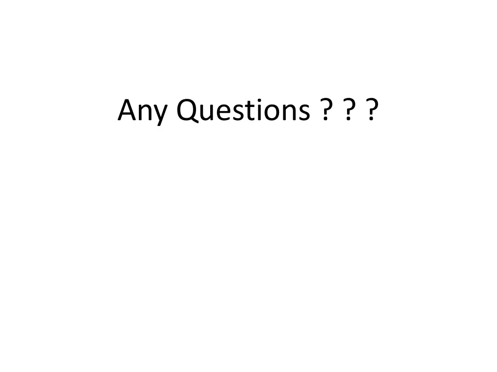any questions