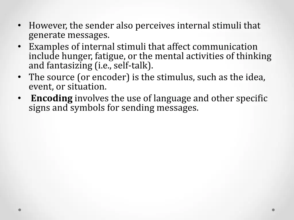 however the sender also perceives internal