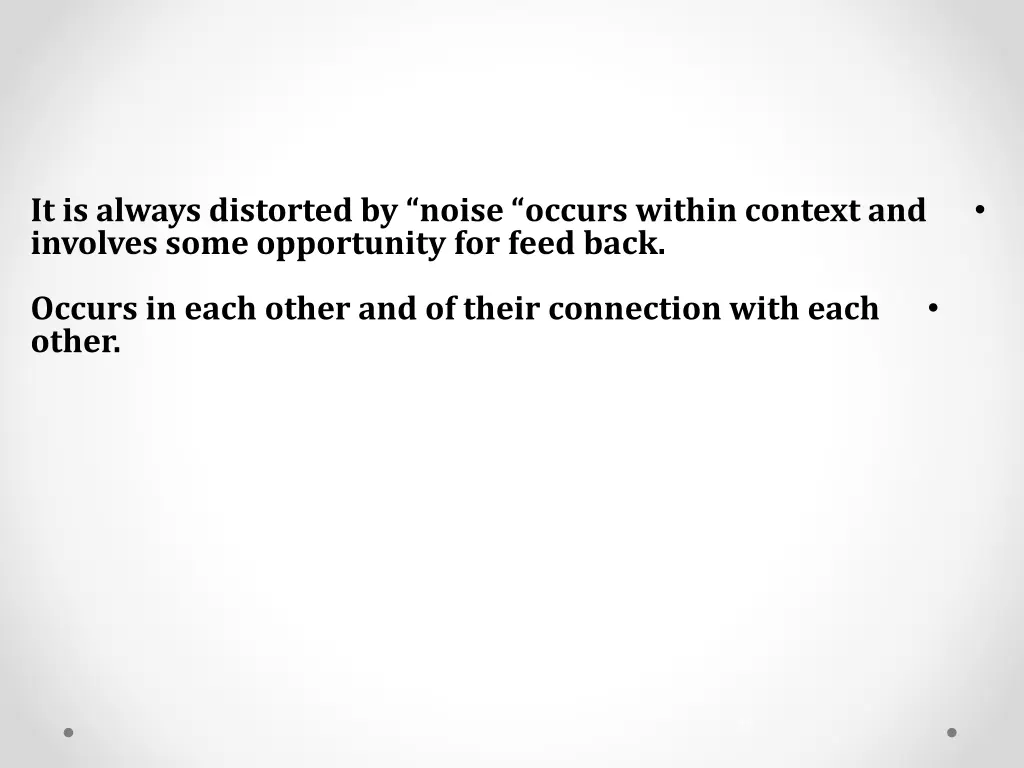 it is always distorted by noise occurs within