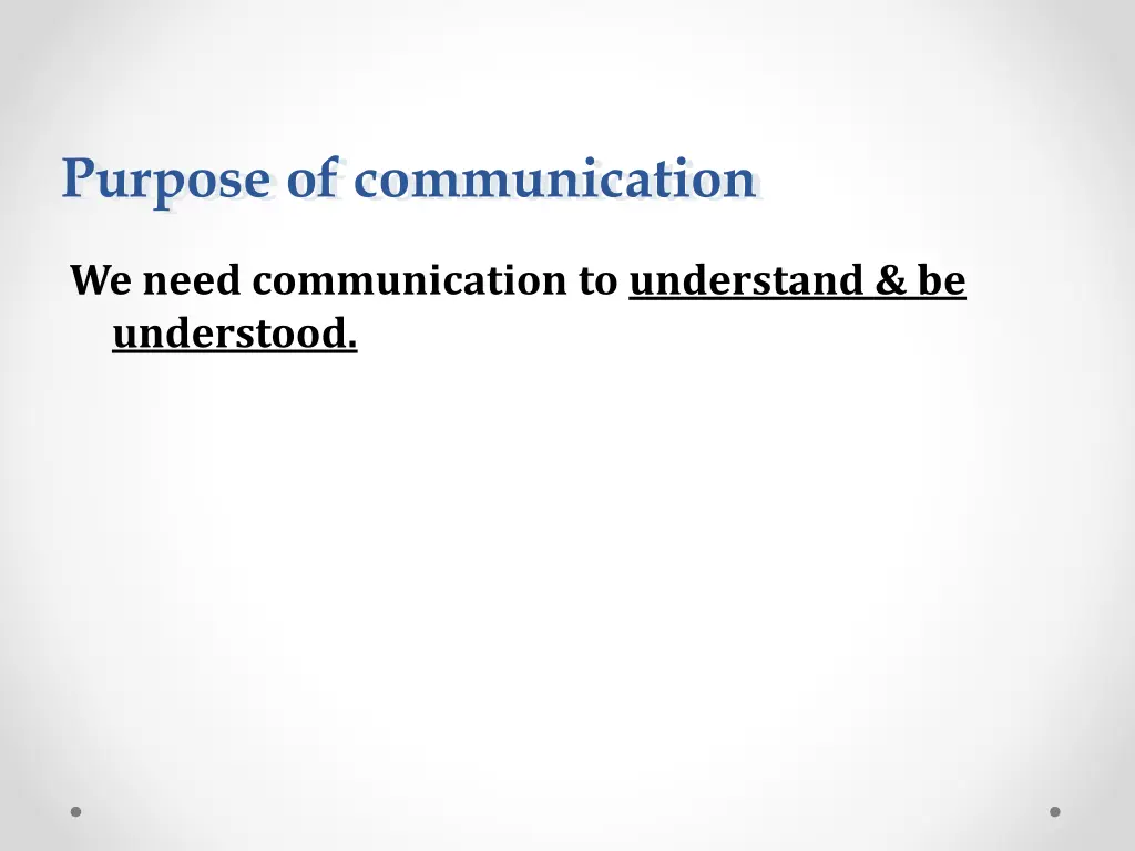 purpose of communication