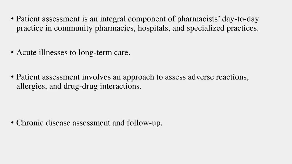 patient assessment is an integral component